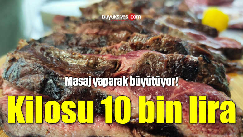 Masaj yaparak büyütüyor! Kilosunu 10 bin liradan satıyor