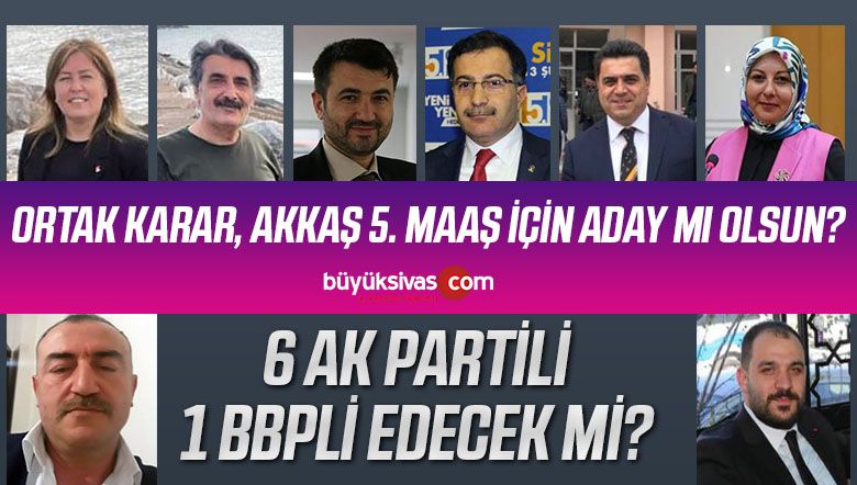Sivas Merkez İlçe Köylere Hizmet Götürme Birliği’ne Akkaş mı Aday?