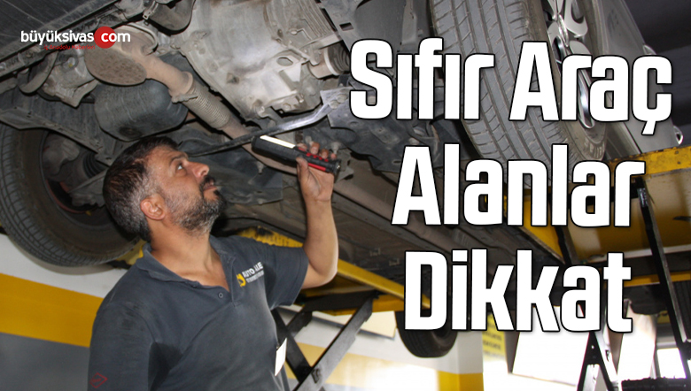 Ekspertiz uzmanları uyardı sıfır araç alanlar dikkat