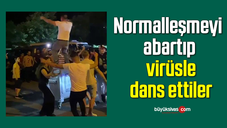 Normalleşmeyi abartıp virüsle dans ettiler