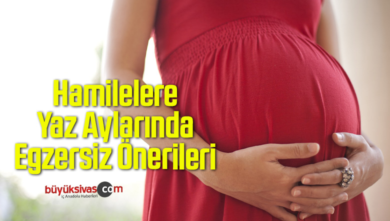 Hamilelere Yaz Aylarında Egzersiz Önerileri