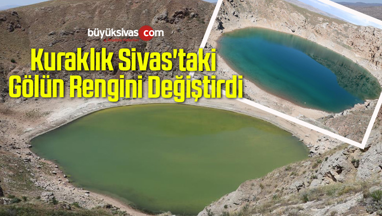 Kuraklık Sivas’taki Gölün Rengini Değiştirdi