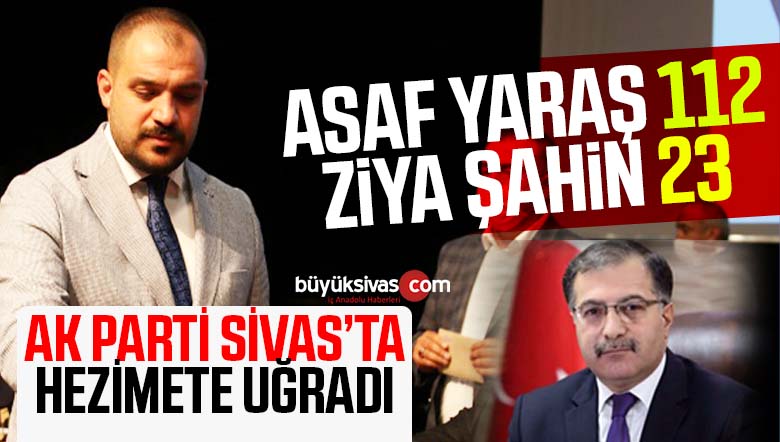 AK Parti Sivas’ta BBP’ye karşı hezimete uğradı! Seçim sonucu 112’ye 23