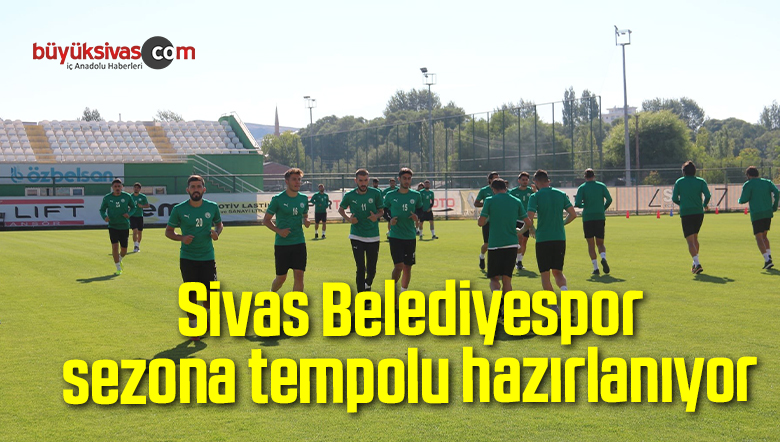 Sivas Belediyespor, sezona tempolu hazırlanıyor