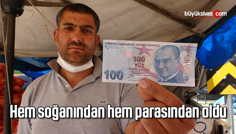 Hem soğanından hem parasından oldu