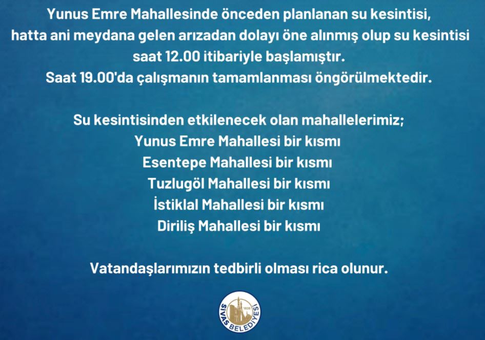 Saat 19.00’a kadar gelir demişlerdi! Ama halen Sivas’ta sular kesik