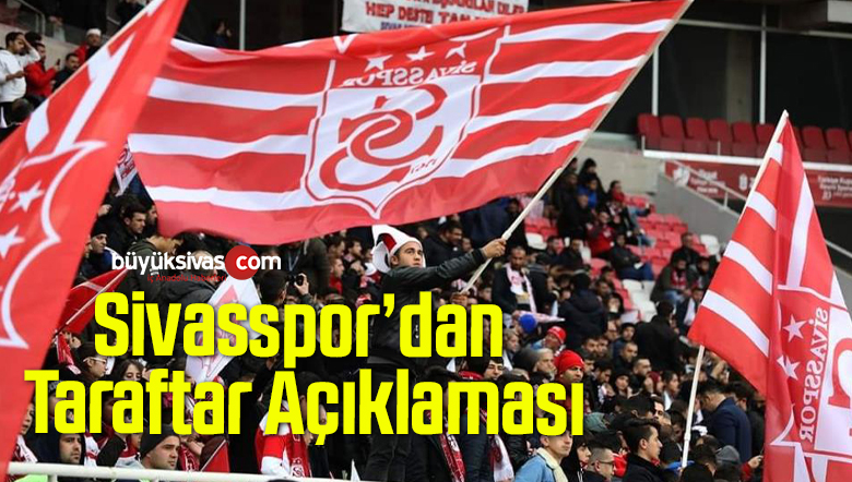 Sivasspor’dan Taraftar Açıklaması