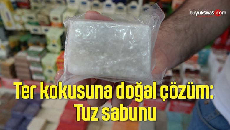 Ter kokusuna doğal çözüm: Tuz sabunu