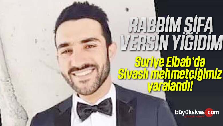 Suriye’nin Elbab bölgesinde mehmetçik İsrafil Koç yaralandı