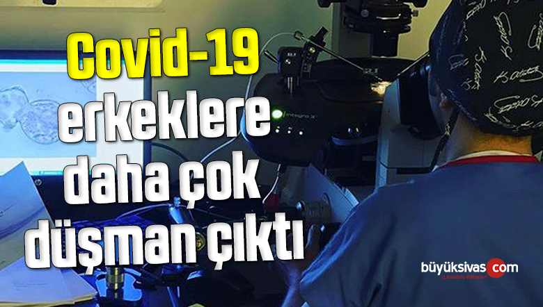 Dünyayı saran Covid-19, erkeklere daha çok düşman çıktı