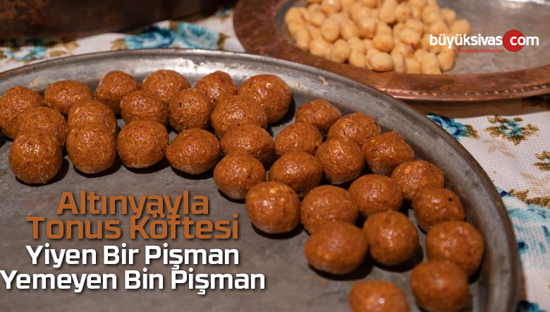 Altınyayla Tonus Köftesi
