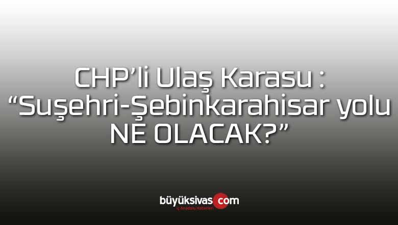 Suşehri-Şebinkarahisar