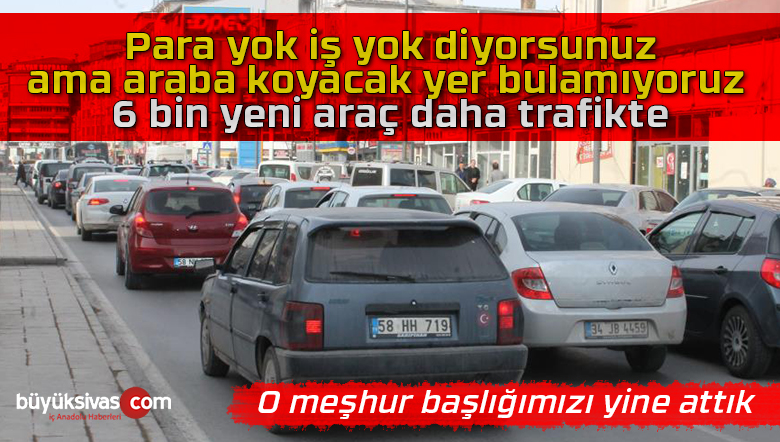 Sivas’ta araç sayısı artıyor