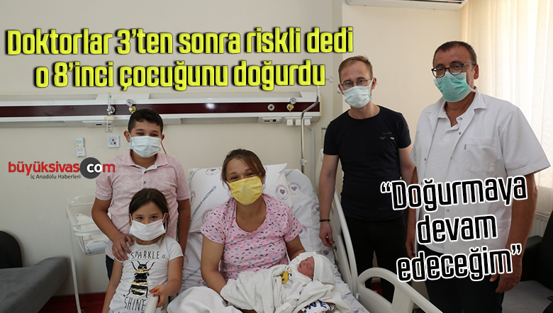 Doktorlar 3’ten sonra riskli dedi, o 8’inci çocuğunu doğurdu