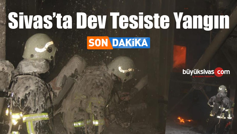dev tesiste çıkan yangın