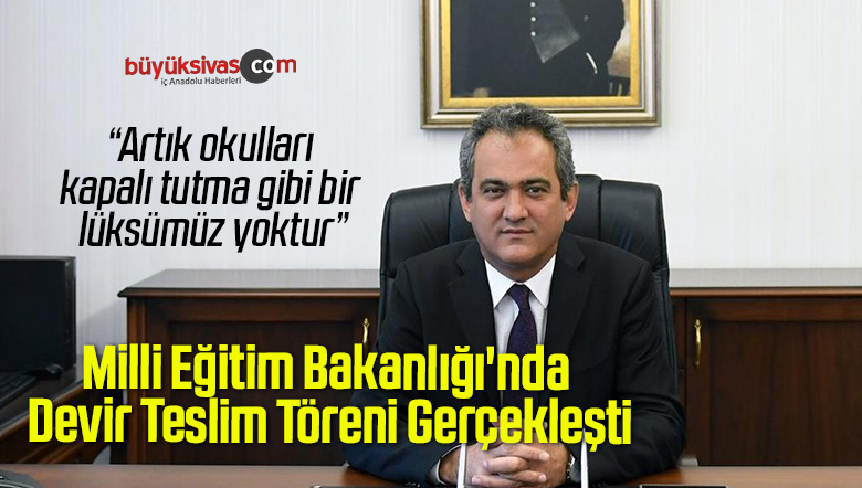 Milli Eğitim Bakanlığı’nda Devir Teslim Töreni Gerçekleşti