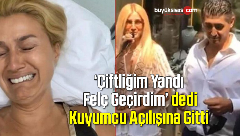 ‘Felç geçirdim’ diyen Tuğba Özay, kuyumcu açılışına gitti