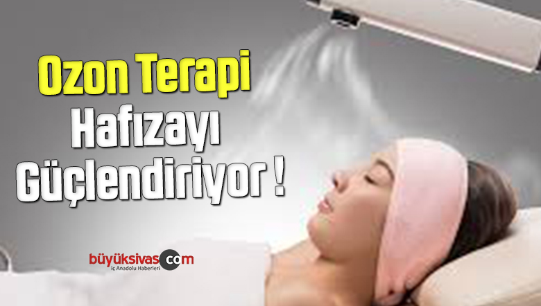 Ozon Terapi Hafızayı Güçlendiriyor !