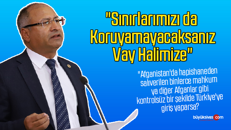“Sınırlarımızı da Koruyamayacaksanız Vay Halimize”