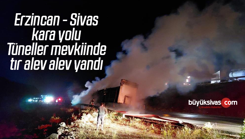 tır alev alev yandı