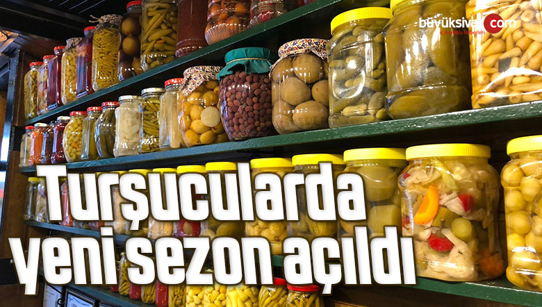 Turşucularda yeni sezon açıldı