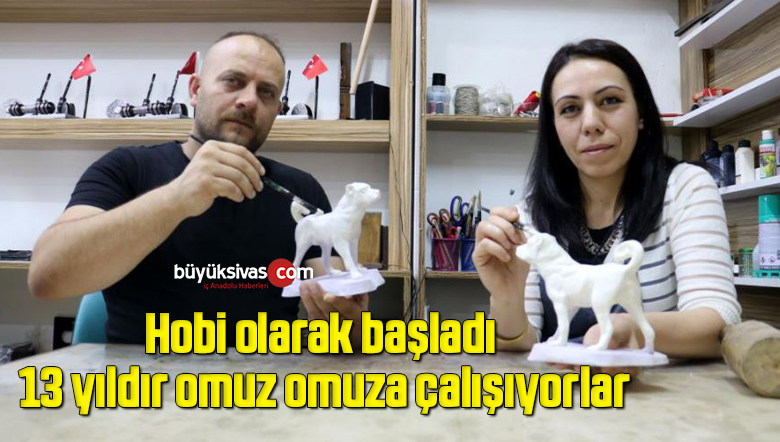 Hobi olarak başladı, 13 yıldır omuz omuza çalışıyorlar