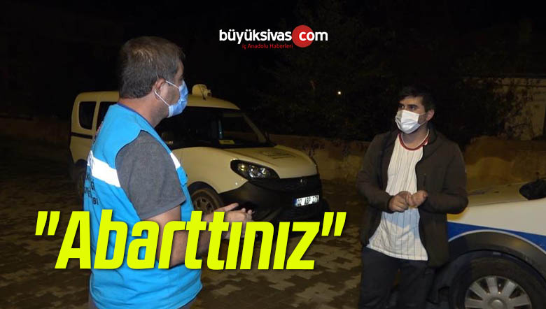 Abarttınız