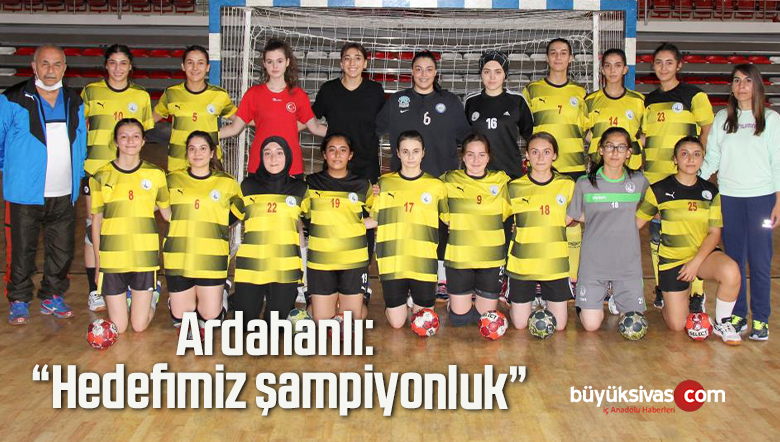 Ardahanlı: “Hedefimiz şampiyonluk”