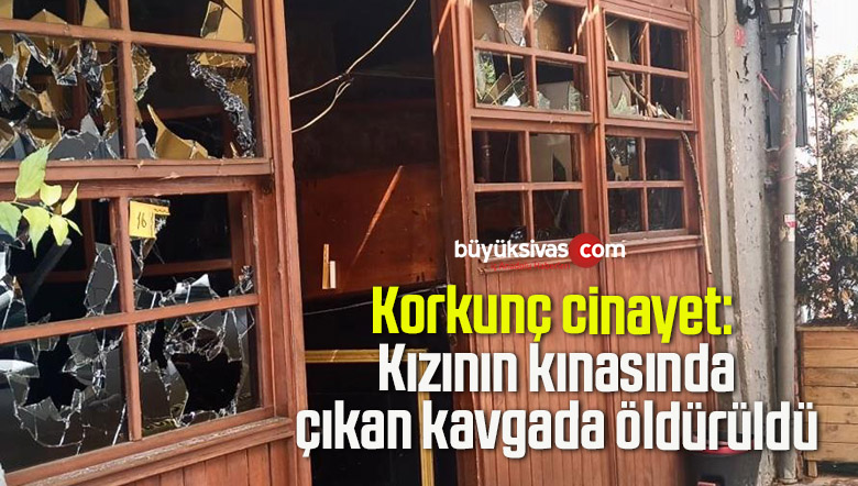 Korkunç cinayet: Kızının kınasında çıkan kavgada öldürüldü