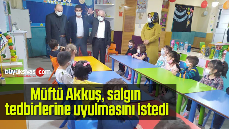 Müftü Akkuş, salgın tedbirlerine uyulmasını istedi