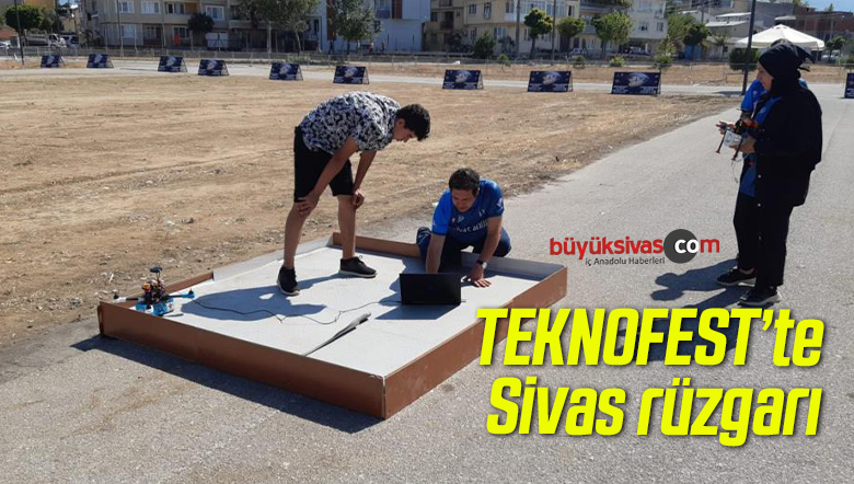 TEKNOFEST’te Sivas rüzgarı