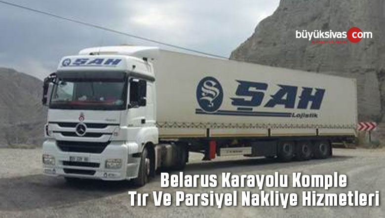 Belarus Karayolu Komple Tır Ve Parsiyel Nakliye Hizmetleri