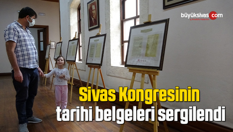 Sivas Kongresinin tarihi belgeleri sergilendi