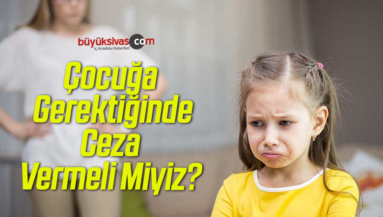 Çocuğa Gerektiğinde Ceza Vermeli Miyiz?