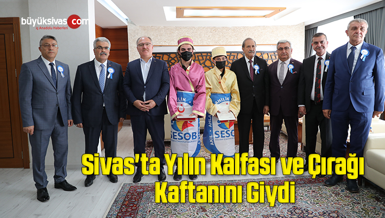 Sivas’ta Yılın Kalfası ve Çırağı Kaftanını Giydi