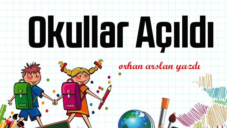 Okullar Açıldı