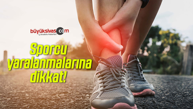 Sporcu yaralanmalarına dikkat!