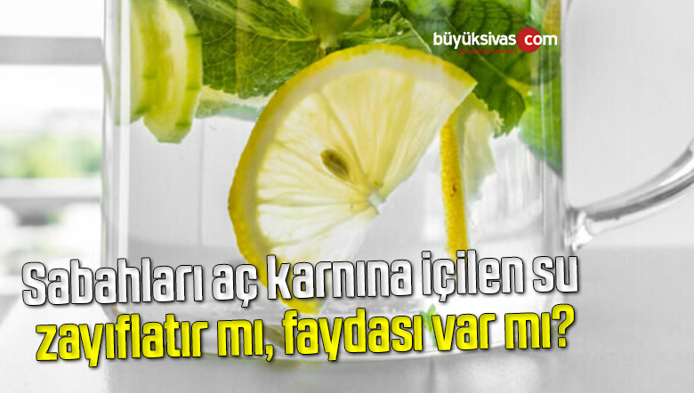 Sabahları aç karnına içilen su zayıflatır mı, faydası var mı?
