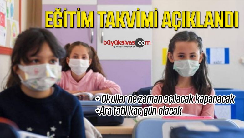 2021-2022 Okullar ne zaman açılacak kapanacak|Ara tatil kaç gün olacak