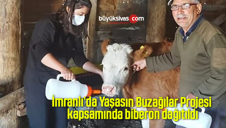İmranlı’da Yaşasın Buzağılar Projesi kapsamında biberon dağıtıldı