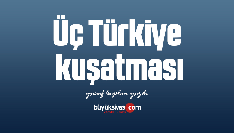 Üç Türkiye kuşatması