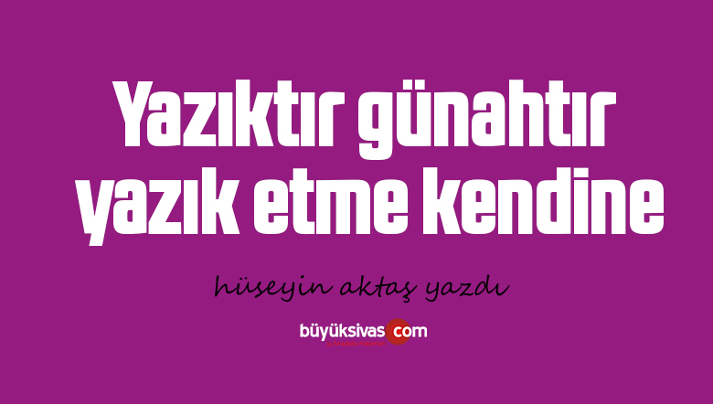 ( HABER: FATMANUR AKKİŞİ )