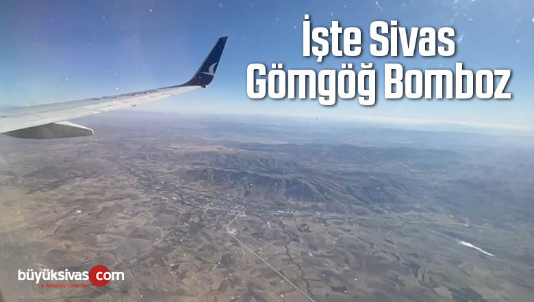 Gökyüzünden Sivas…