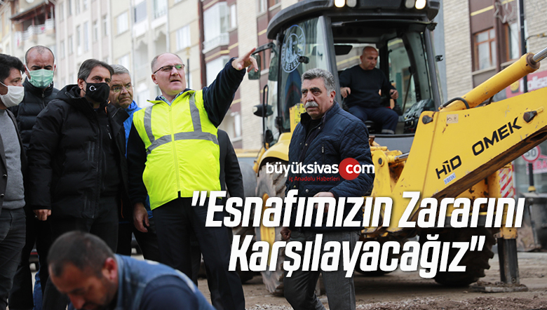 Başkan Bilgin; “Esnafımızın Zararını Karşılayacağız”