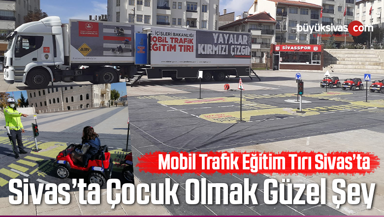 Mobil Trafik Eğitim Tırı Sivas Cumhuriyet meydanında