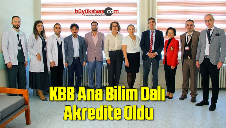 KBB Ana Bilim Dalı Akredite Oldu