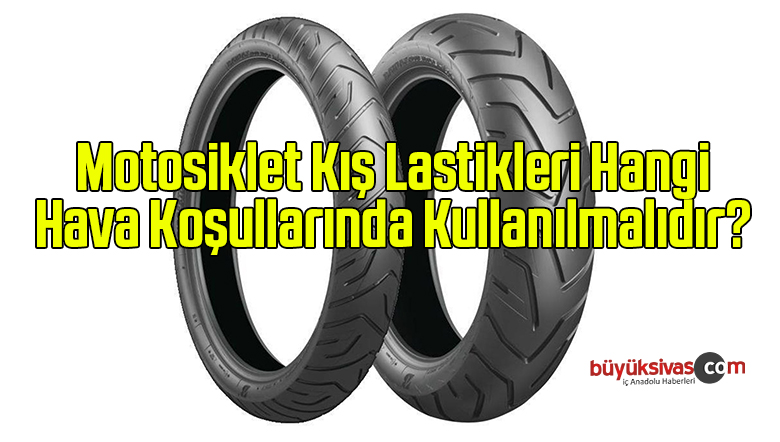 Motosiklet Kış Lastikleri Hangi Hava Koşullarında Kullanılmalıdır?