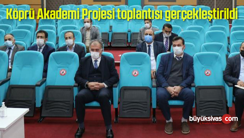 Köprü Akademi Projesi toplantısı gerçekleştirildi