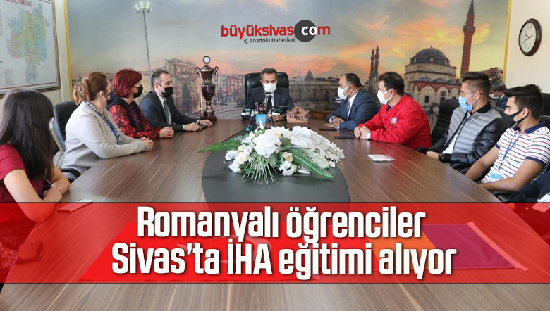 Romanyalı öğrenciler Sivas’ta İHA eğitimi alıyor