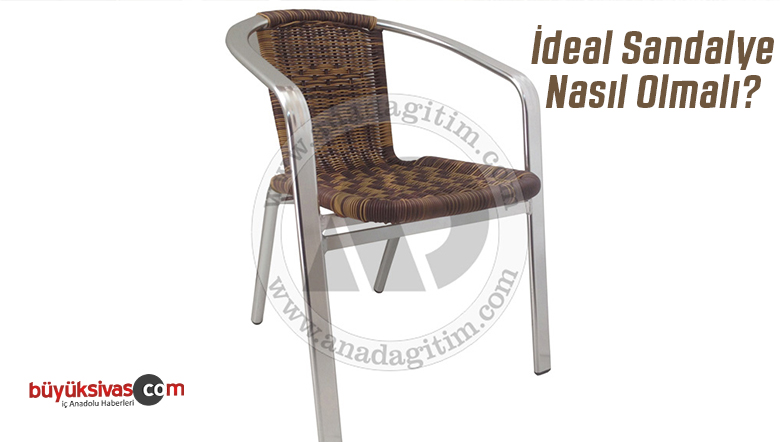 İdeal Sandalye Nasıl Olmalı?